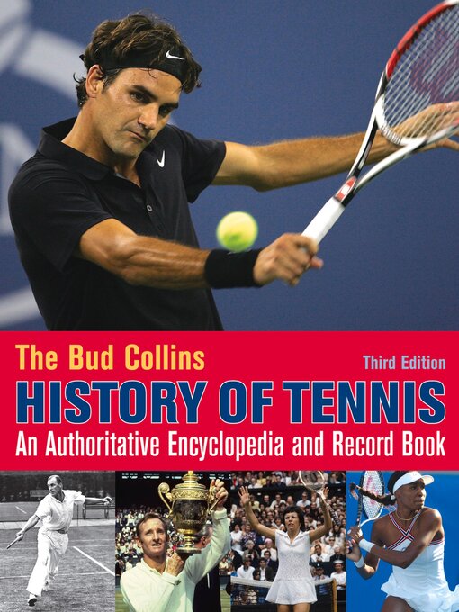 Title details for The Bud Collins History of Tennis by Bud Collins - Available